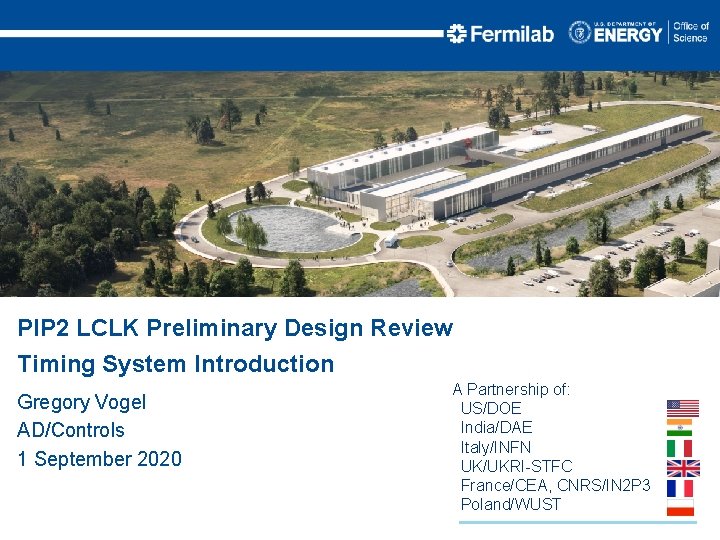 PIP 2 LCLK Preliminary Design Review Timing System Introduction Gregory Vogel AD/Controls 1 September