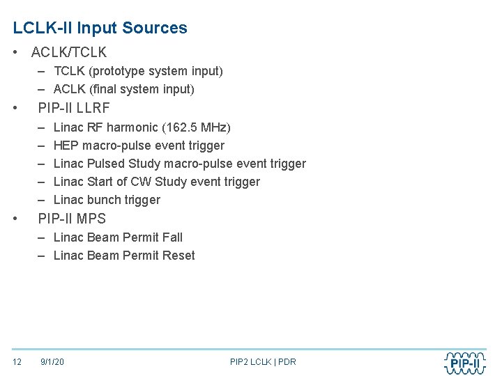 LCLK-II Input Sources • ACLK/TCLK – TCLK (prototype system input) – ACLK (final system