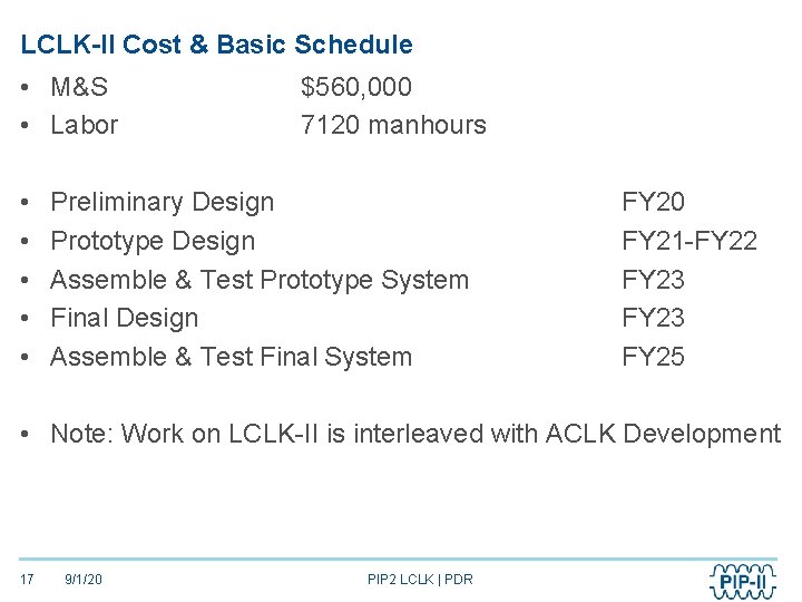 LCLK-II Cost & Basic Schedule • M&S • Labor • • • $560, 000