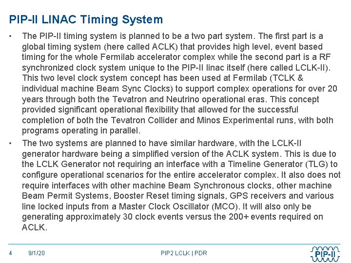 PIP-II LINAC Timing System • • 4 The PIP-II timing system is planned to