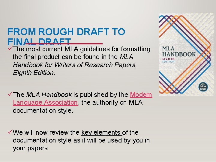 FROM ROUGH DRAFT TO FINAL DRAFT üThe most current MLA guidelines formatting the final FROM ROUGH DRAFT TO FINAL DRAFT üThe most current MLA guidelines formatting the final