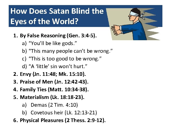 How Does Satan Blind the Eyes of the World? 1. By False Reasoning (Gen.