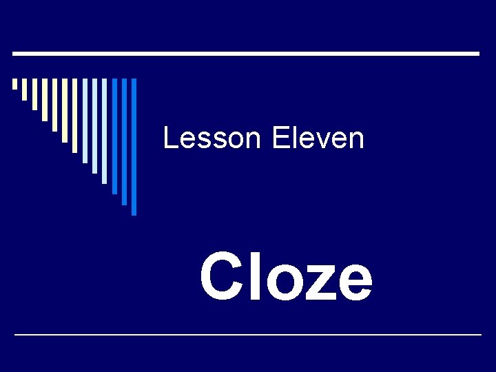 Lesson Eleven Cloze 