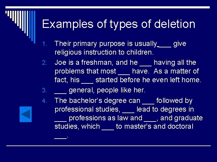 Examples of types of deletion 1. 2. 3. 4. Their primary purpose is usually
