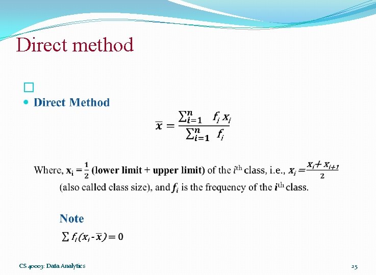 Direct method � CS 40003: Data Analytics 25 