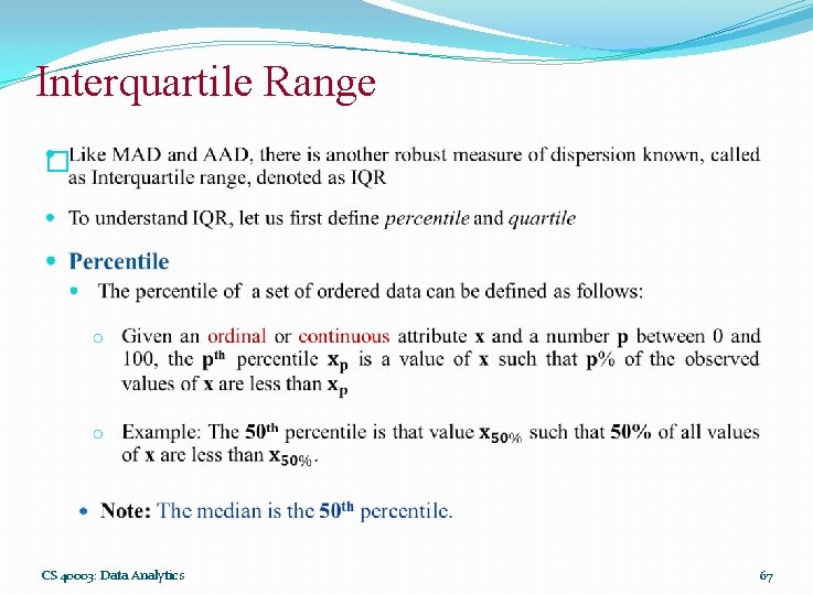 Interquartile Range � CS 40003: Data Analytics 67 
