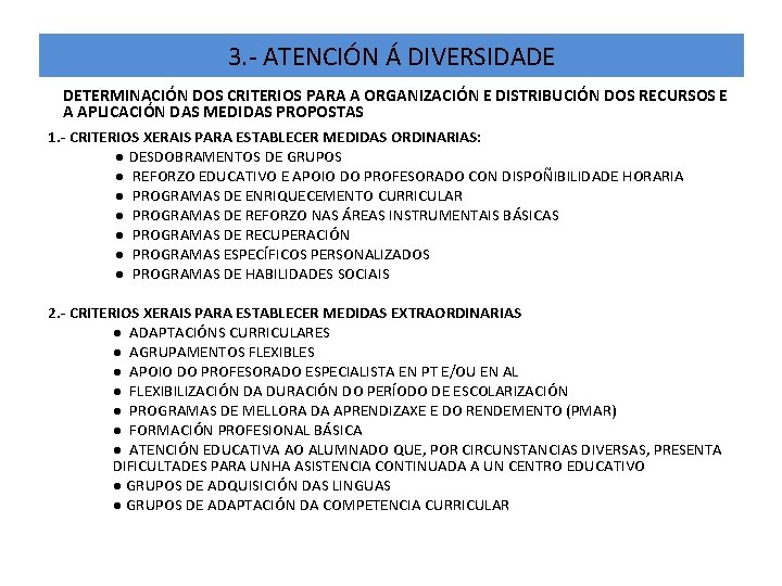 3. - ATENCIÓN Á DIVERSIDADE DETERMINACIÓN DOS CRITERIOS PARA A ORGANIZACIÓN E DISTRIBUCIÓN DOS