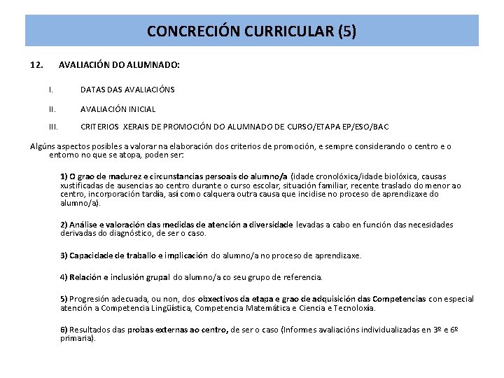 CONCRECIÓN CURRICULAR (5) 12. AVALIACIÓN DO ALUMNADO: I. DATAS DAS AVALIACIÓNS II. AVALIACIÓN INICIAL