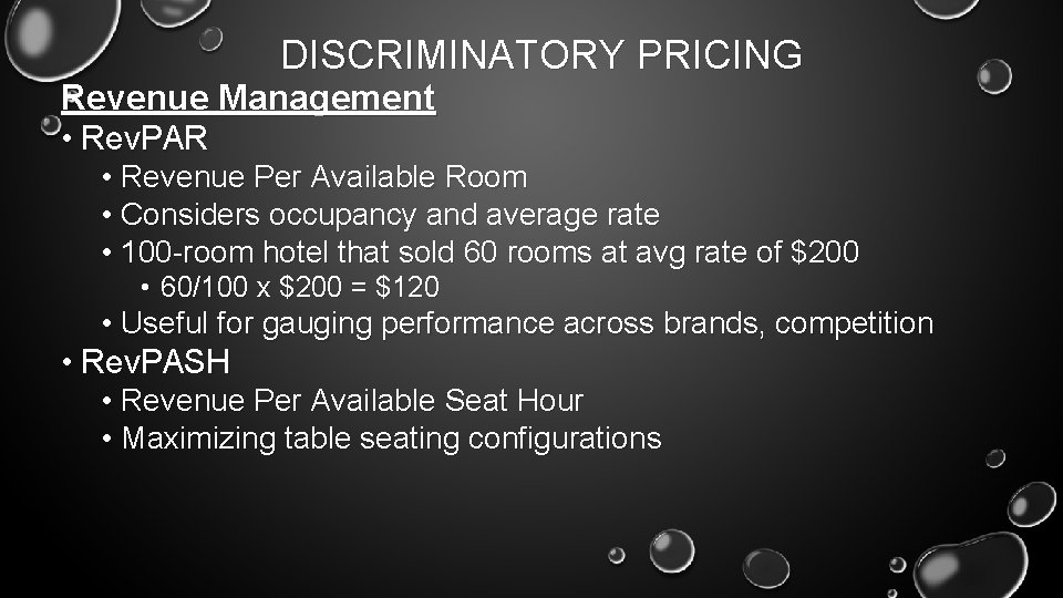 DISCRIMINATORY PRICING Revenue Management • Rev. PAR • Revenue Per Available Room • Considers