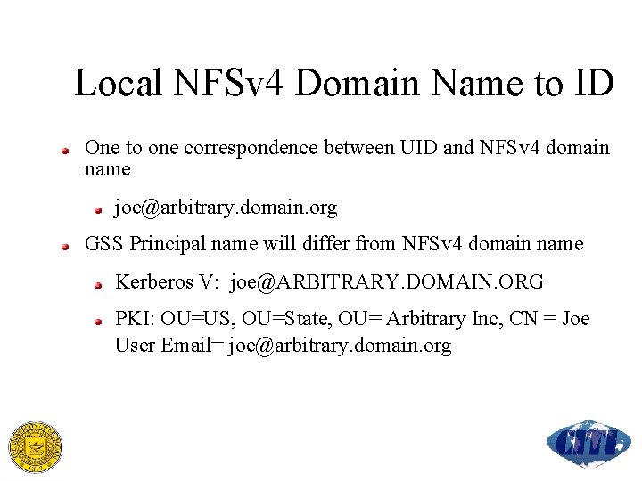 Local NFSv 4 Domain Name to ID One to one correspondence between UID and