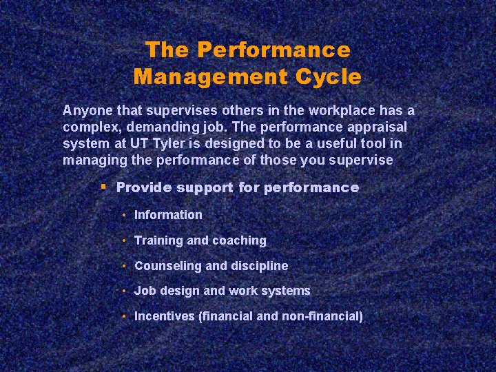 The Performance Management Cycle Anyone that supervises others in the workplace has a complex,