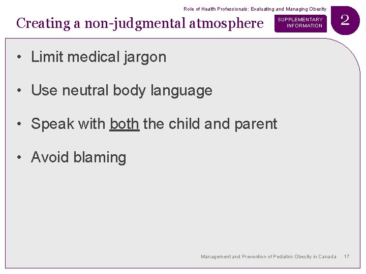 Role of Health Professionals: Evaluating and Managing Obesity Creating a non-judgmental atmosphere SUPPLEMENTARY INFORMATION