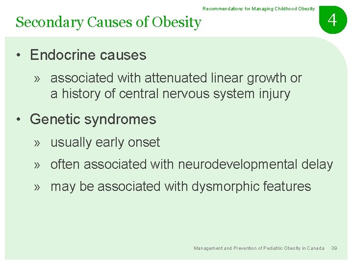Recommendations for Managing Childhood Obesity Secondary Causes of Obesity 4 • Endocrine causes »
