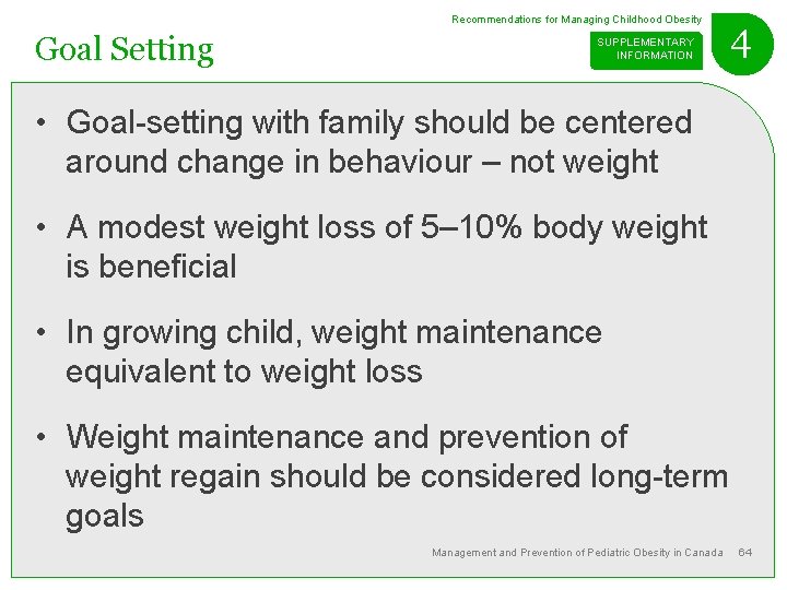 Recommendations for Managing Childhood Obesity Goal Setting SUPPLEMENTARY INFORMATION 4 • Goal-setting with family