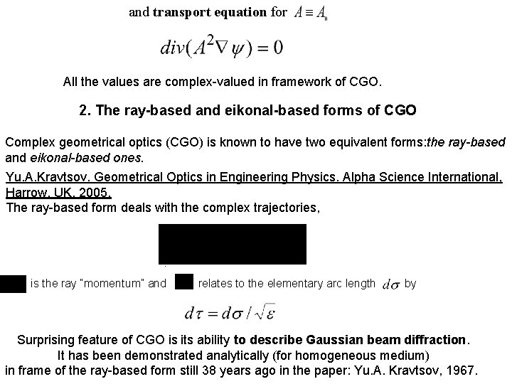 and transport equation for All the values are complex-valued in framework of CGO. 2.