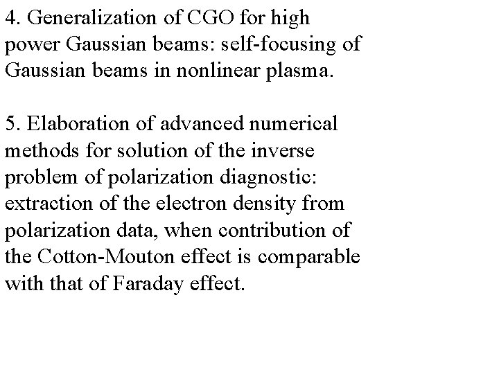 4. Generalization of CGO for high power Gaussian beams: self-focusing of Gaussian beams in
