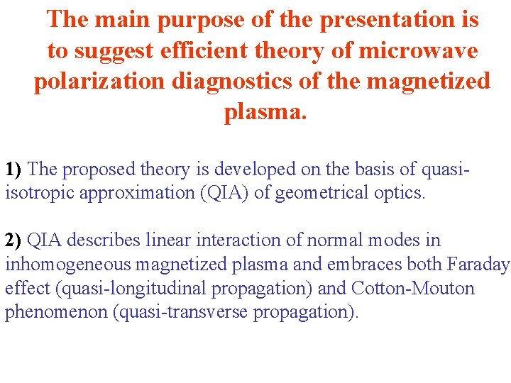 The main purpose of the presentation is to suggest efficient theory of microwave polarization