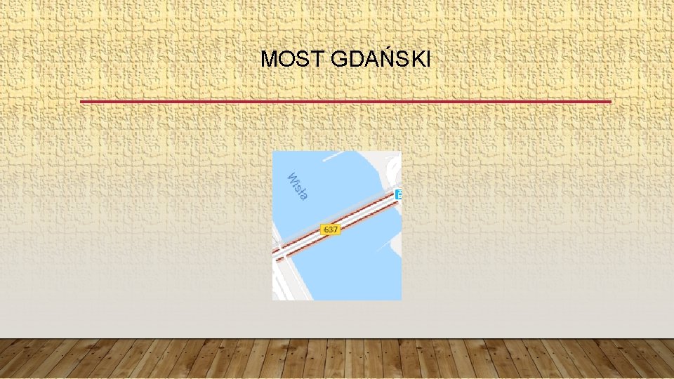 MOST GDAŃSKI 