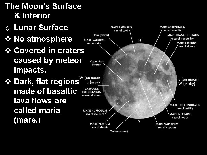 The Moon’s Surface & Interior ☼ Lunar Surface v No atmosphere v Covered in