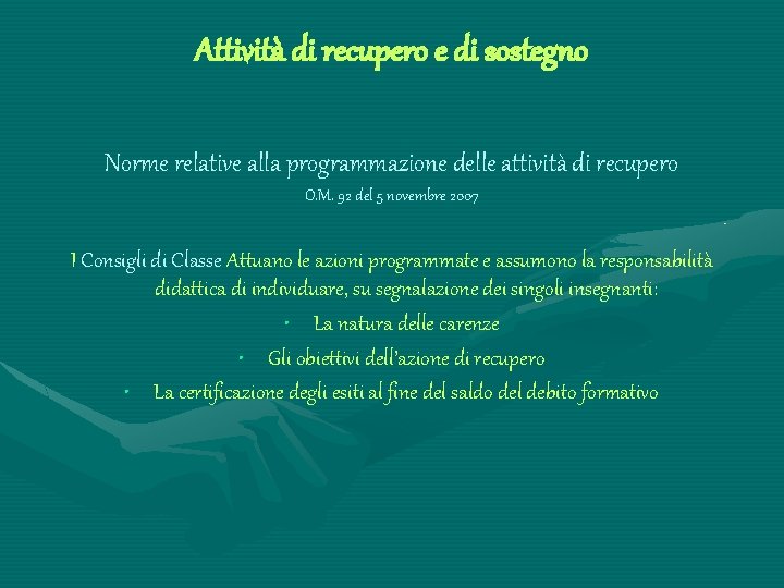 Attività di recupero e di sostegno Norme relative alla programmazione delle attività di recupero