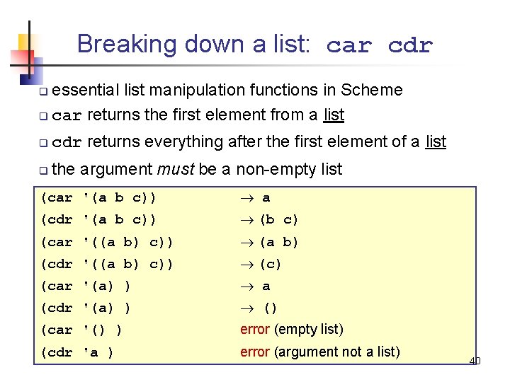 Breaking down a list: car cdr essential list manipulation functions in Scheme q car