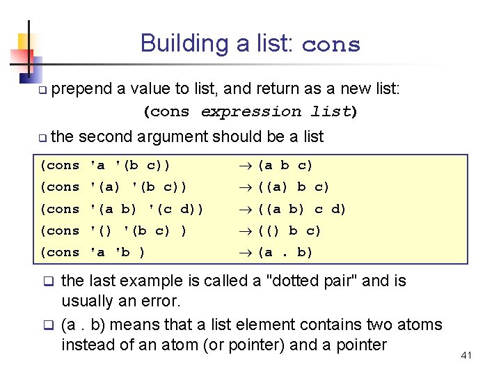 Building a list: cons q q prepend a value to list, and return as