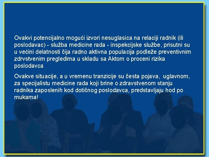 Ovakvi potencijalno mogući izvori nesuglasica na relaciji radnik (ili poslodavac) - služba medicine rada