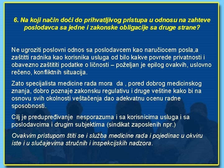 6. Na koji način doći do prihvatljivog pristupa u odnosu na zahteve poslodavca sa