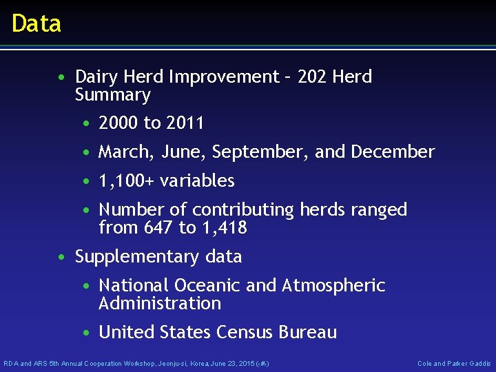 Data • Dairy Herd Improvement – 202 Herd Summary • 2000 to 2011 •