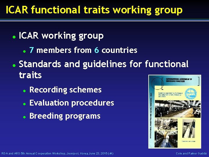 ICAR functional traits working group ICAR working group 7 members from 6 countries Standards