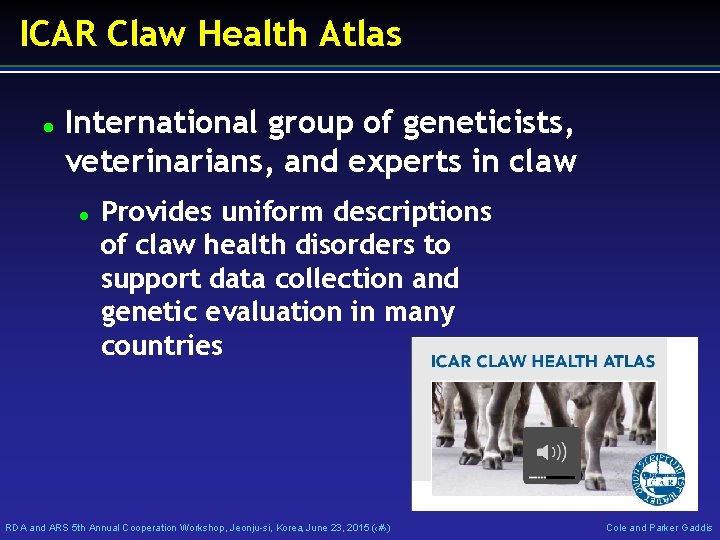 ICAR Claw Health Atlas International group of geneticists, veterinarians, and experts in claw Provides