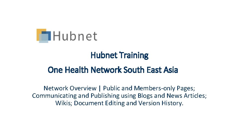 Hubnet Training One Health Network South East Asia Network Overview | Public and Members-only