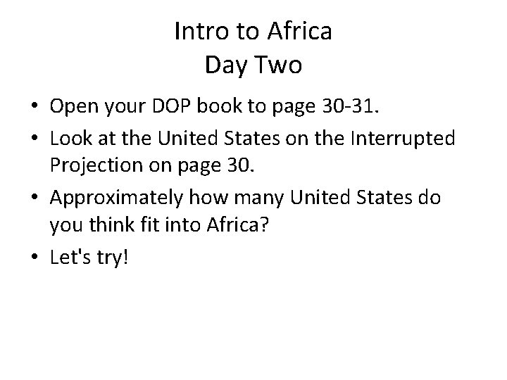 Intro to Africa Day Two • Open your DOP book to page 30 -31.