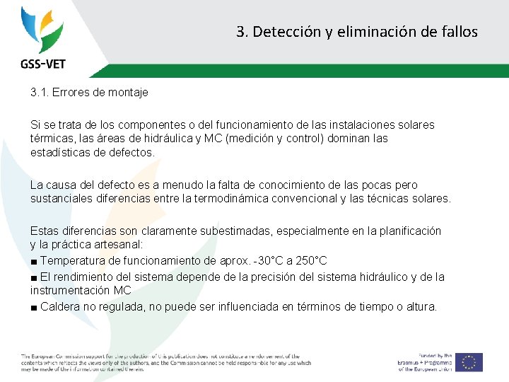 3. Detección y eliminación de fallos 3. 1. Errores de montaje Si se trata