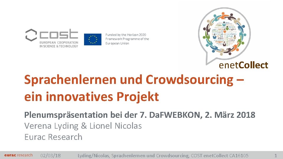 Funded by the Horizon 2020 Framework Programme of the European Union enet. Collect Sprachenlernen