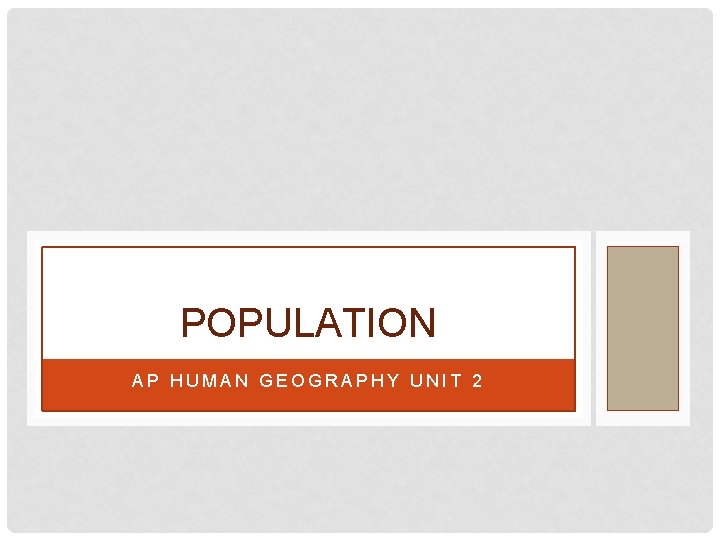 POPULATION AP HUMAN GEOGRAPHY UNIT 2 