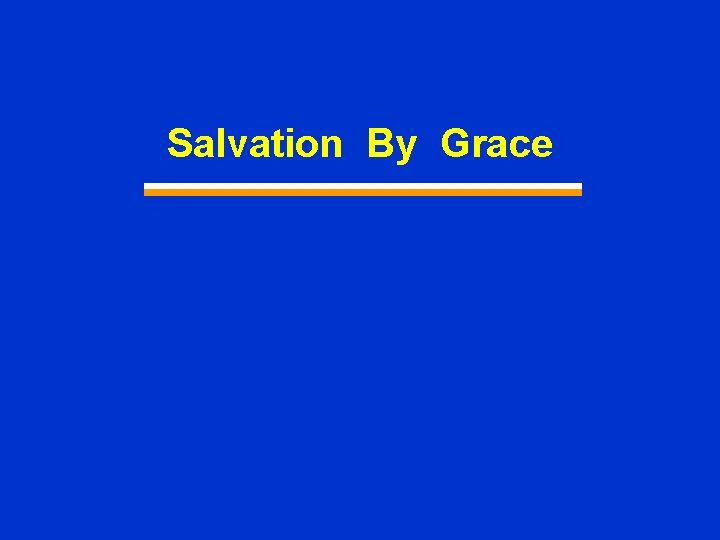 Salvation By Grace 