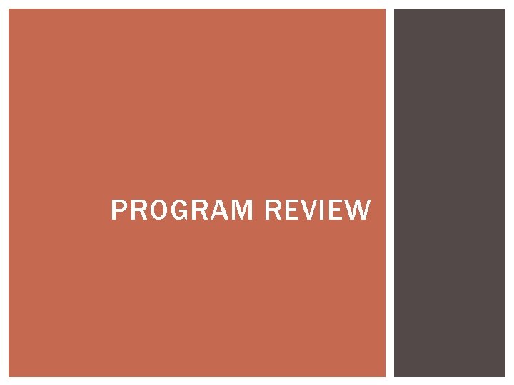 PROGRAM REVIEW 