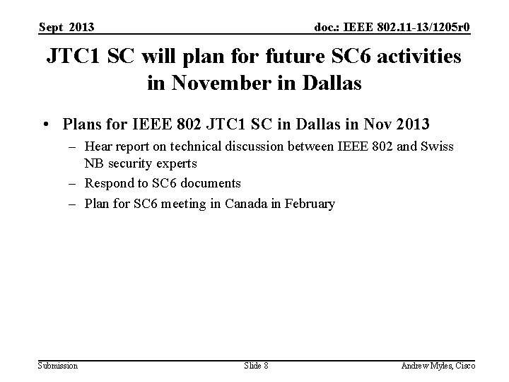 Sept 2013 doc. : IEEE 802. 11 -13/1205 r 0 JTC 1 SC will