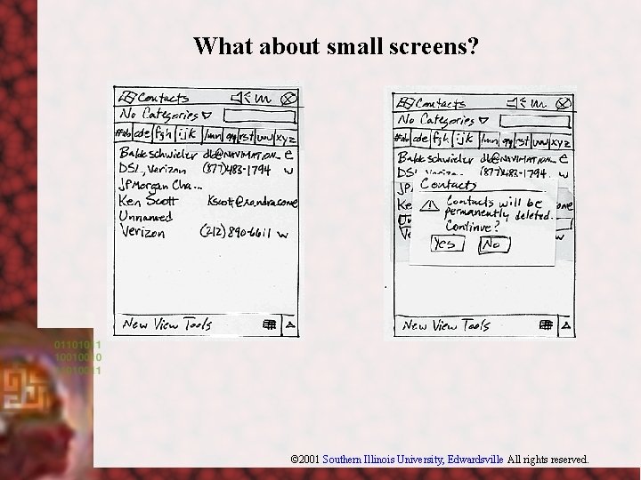 What about small screens? © 2001 Southern Illinois University, Edwardsville All rights reserved. 