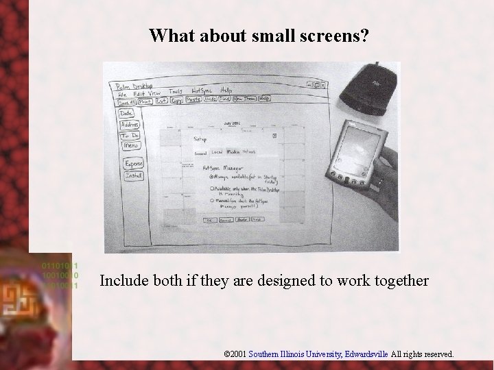 What about small screens? Include both if they are designed to work together ©