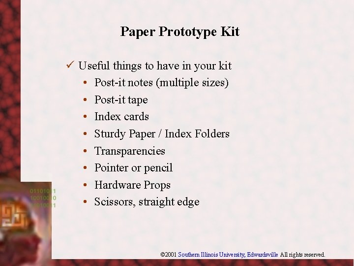 Paper Prototype Kit ü Useful things to have in your kit • Post-it notes