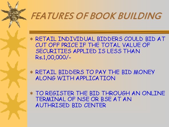 FEATURES OF BOOK BUILDING ¬ RETAIL INDIVIDUAL BIDDERS COULD BID AT CUT OFF PRICE