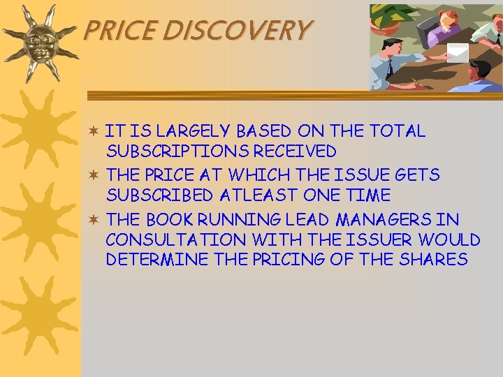 PRICE DISCOVERY ¬ IT IS LARGELY BASED ON THE TOTAL SUBSCRIPTIONS RECEIVED ¬ THE