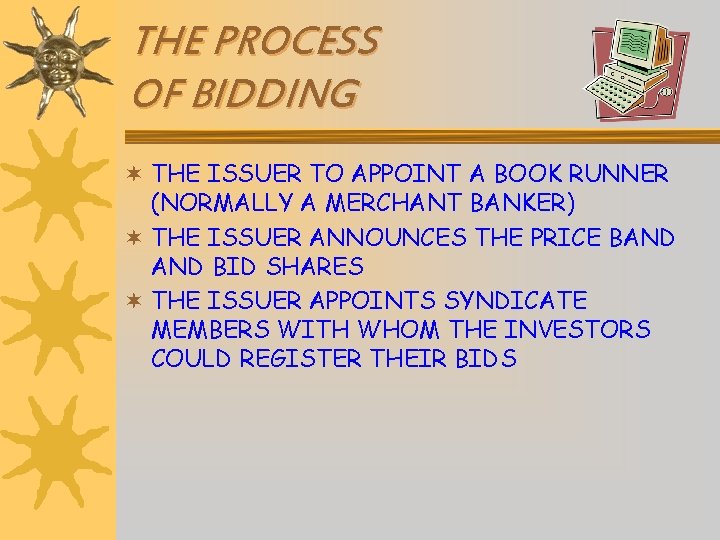 THE PROCESS OF BIDDING ¬ THE ISSUER TO APPOINT A BOOK RUNNER (NORMALLY A