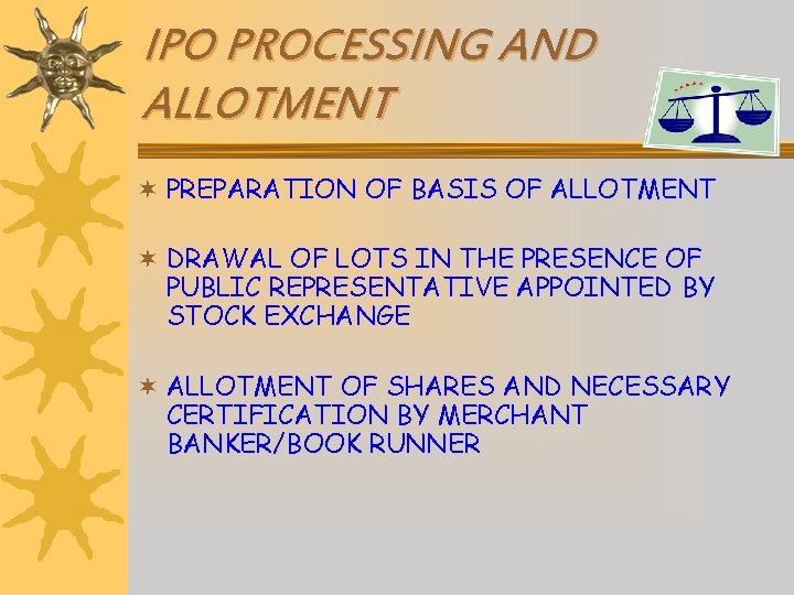 IPO PROCESSING AND ALLOTMENT ¬ PREPARATION OF BASIS OF ALLOTMENT ¬ DRAWAL OF LOTS