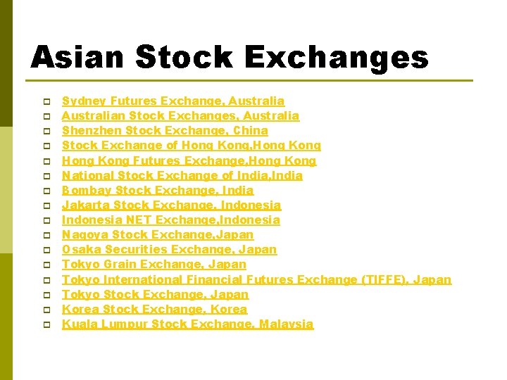 Asian Stock Exchanges p p p p Sydney Futures Exchange, Australian Stock Exchanges, Australia