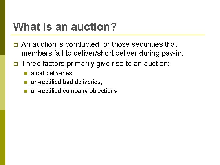 What is an auction? p p An auction is conducted for those securities that