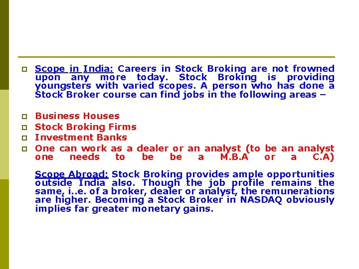 p Scope in India: Careers in Stock Broking are not frowned upon any more