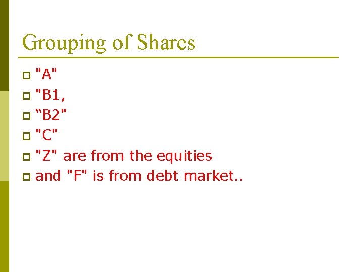 Grouping of Shares "A" p "B 1, p “B 2" p "C" p "Z"